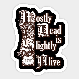 MOSTLY DEAD Sticker